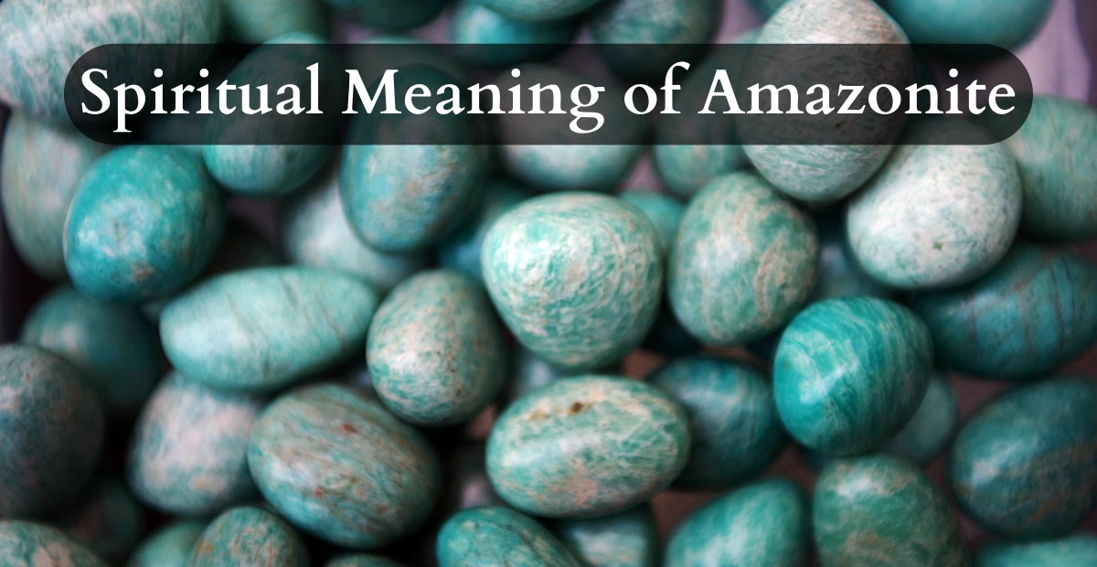 Spiritual Meaning of Amazonite